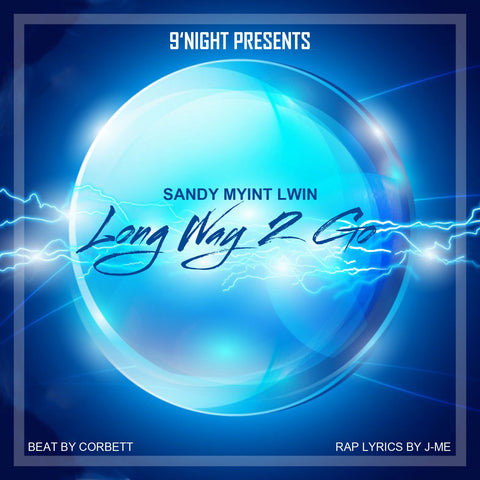 Long Way 2 Go by Sandy Myint Lwin (Single)